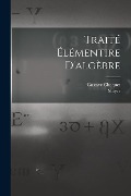 Cover-Bild zum Titel 'Traité Élémentire D'algèbre' von 'Gustave Choquet'