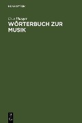 Wörterbuch zur Musik / Dictionnaire de la terminologie musicale - Uwe Plasger