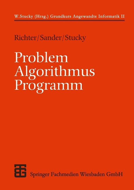 Problem - Algorithmus - Programm - Peter Sander, Wolffried Stucky