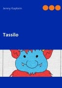 Cover-Bild zum Titel 'Tassilo' von 'Jenny Kaptein'