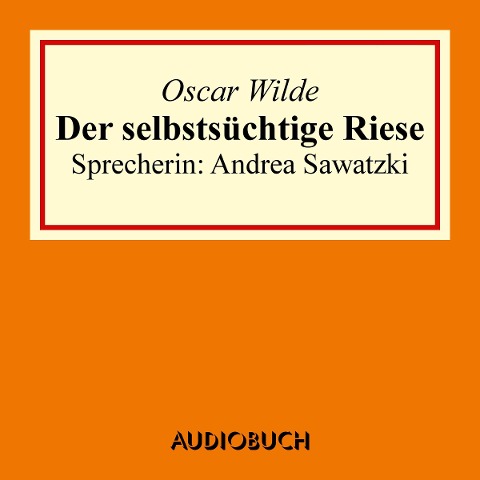 Der selbstsüchtige Riese - Oscar Wilde