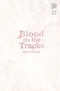 Cover-Bild zum Titel 'Blood on the Tracks 17' von 'Shuzo Oshimi'