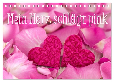 Mein Herz schlägt pink (Tischkalender 2024 DIN A5 quer), CALVENDO Monatskalender - Andrea Haase
