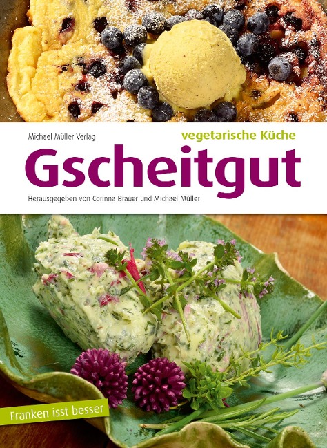Gscheitgut - vegetarische Küche - 