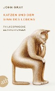 Cover-Bild zum Titel 'Katzen und der Sinn des Lebens' von 'John Gray'