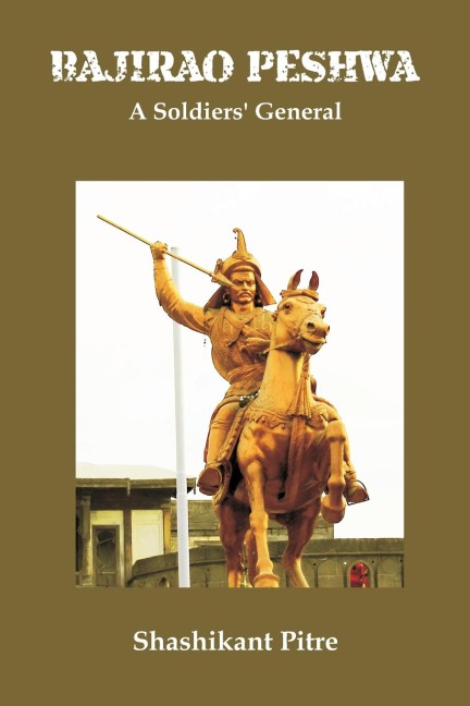 Bajirao Peshwa - Maj Gen Shashikant Pitre