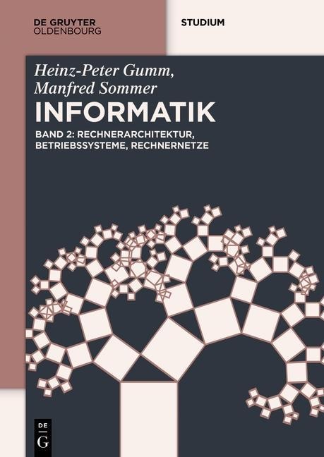 Rechnerarchitektur, Betriebssysteme, Rechnernetze - Heinz-Peter Gumm, Manfred Sommer