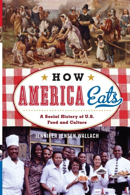 How America Eats - Jennifer Jensen Wallach