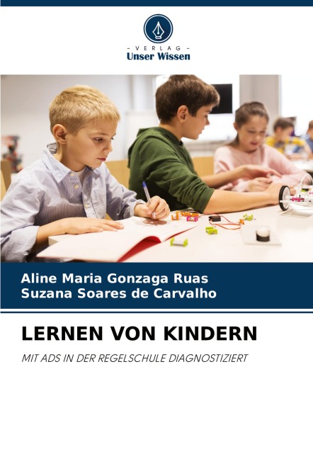 LERNEN VON KINDERN - Aline Maria Gonzaga Ruas, Suzana Soares de Carvalho