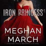 Cover-Bild zum Titel 'Iron Princess: An Anti-Heroes Collection Novel' von 'Meghan March'