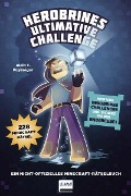 Herobrines ultimative Challenge, 228 Minecraft-Rätsel - Alain T. Puysségur