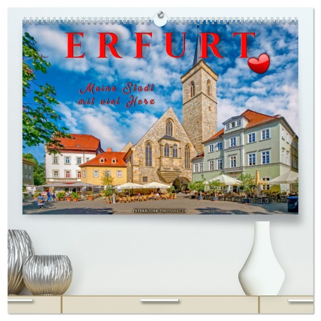Erfurt - meine Stadt mit viel Herz (hochwertiger Premium Wandkalender 2026 DIN A2 quer), Kunstdruck in Hochglanz - Peter Roder