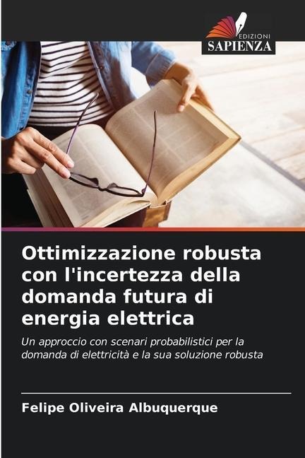 Ottimizzazione robusta con l'incertezza della domanda futura di energia elettrica - Felipe Oliveira Albuquerque