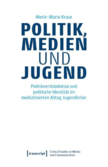 Politik, Medien und Jugend - Merle-Marie Kruse