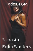 Cover-Bild zum Titel 'Todo BDSM. Subasta' von 'Erika Sanders'