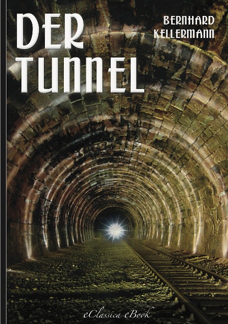 Der Tunnel - Bernhard Kellermann