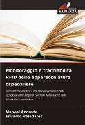 Cover-Bild zum Titel 'Monitoraggio e tracciabilità RFID delle apparecchiature ospedaliere' von 'Manoel Andrade, Eduardo Valadares'