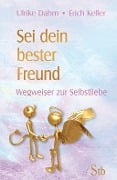 Sei dein bester Freund - Ulrike Dahm, Erich Keller