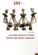 Cover-Bild zum Titel 'La lutte contre le trafic illicite des biens culturels' von 'Hassan Zakriti'