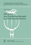 Cover-Bild zum Titel 'Infusions- und Ernährungstherapie des Polytraumatisierten' von 'J. E. Schmitz'