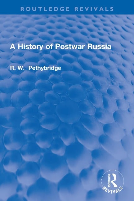 A History of Postwar Russia - Roger Pethybridge