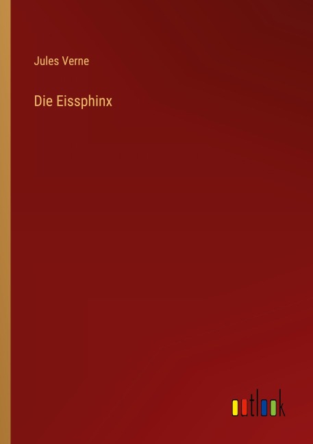 Die Eissphinx - Jules Verne