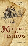 Cover-Bild zum Titel 'Hinterhalt im Pesthaus' von 'Gudrun Krohne'