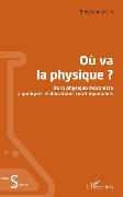 Cover-Bild zum Titel 'Où va la physique ?' von 'Christiane Vilain'