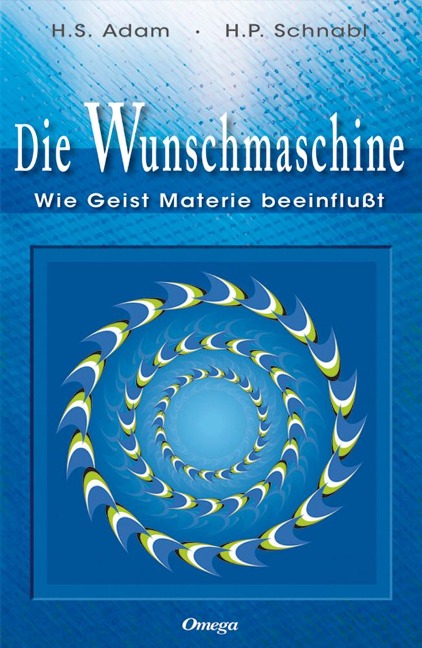 Die Wunschmaschine - Heide S. Adam-Schnabl, H. P. Schnabl
