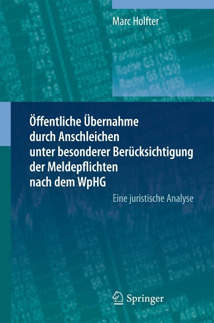 Öffentliche Übernahme durch Anschleichen unter besonderer Berücksichtigung der Meldepflichten nach dem WpHG - Marc Holfter