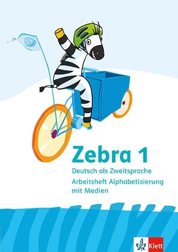 Zebra. Deutsch als Zweitsprache. Arbeitsheft Alphabetisierung mit Medien Klasse 1 - 