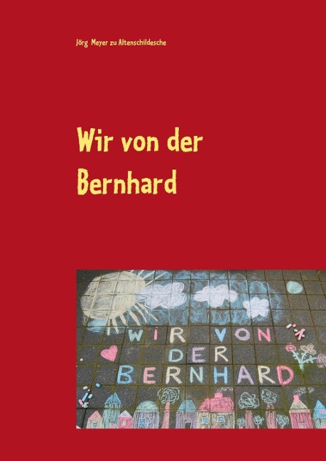 Wir von der Bernhard - Jörg Meyer Zu Altenschildesche