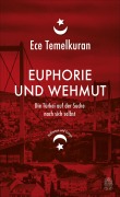 Cover-Bild zum Titel 'Euphorie und Wehmut' von 'Ece Temelkuran'