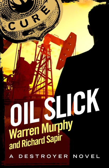 Oil Slick - Warren Murphy, Richard Sapir