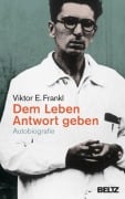Cover-Bild zum Titel 'Dem Leben Antwort geben' von 'Viktor E. Frankl'