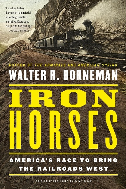Iron Horses - Walter R Borneman