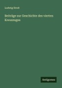Cover-Bild zum Titel 'Beiträge zur Geschichte des vierten Kreuzzuges' von 'Ludwig Streit'
