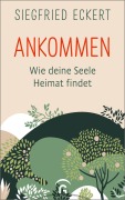 Cover-Bild zum Titel 'Ankommen' von 'Siegfried Eckert'