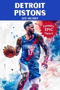 Cover-Bild zum Titel 'Detroit Pistons Epic History' von 'Epic History'