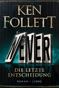 Never - Die letzte Entscheidung - Ken Follett