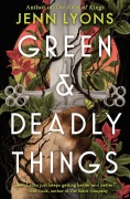 Cover-Bild zum Titel 'Green & Deadly Things' von 'Jenn Lyons'