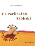 Cover-Bild zum Titel 'Die verliebten Baobabs' von 'Maiwenn Vuittenez'