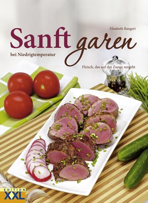 Sanft garen bei Niedrigtemperaturen - Elisabeth Bangert