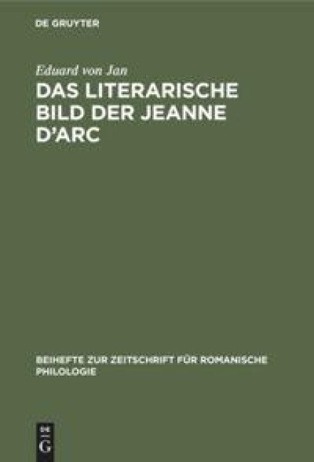 Das literarische Bild der Jeanne d'Arc - Eduard von Jan