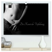 Cover-Bild zum Titel 'Die Kunst der Verführung (hochwertiger Premium Wandkalender 2026 DIN A2 quer), Kunstdruck in Hochglanz' von 'Dora Pi'