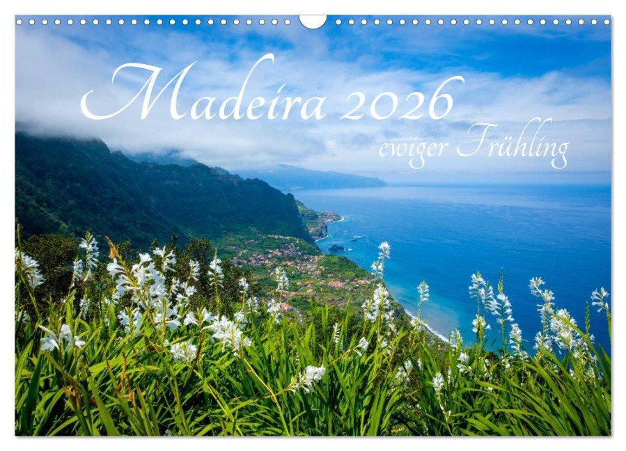 Madeira - ewiger Frühling (Wandkalender 2026 DIN A3 quer), CALVENDO Monatskalender - Michael Fischer