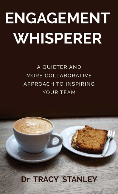 Engagement Whisperer - Tracy Stanley