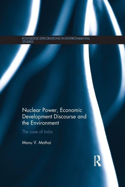 Nuclear Power, Economic Development Discourse and the Environment - Manu Mathai