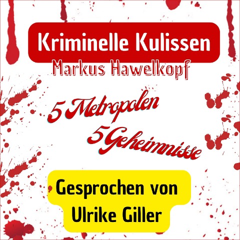 Kriminelle Kulissen - Markus Hawelkopf