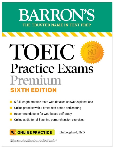 TOEIC Practice Exams: 6 Practice Tests + Online Audio, Sixth Edition - Lin Lougheed